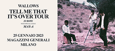 I WALLOWS IN ITALIA A GENNAIO 2023 PER UN CONCERTO A MILANO